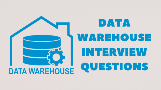 Data Warehouse Interview questions