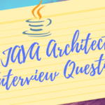 Top 20 Java Architect Questions and Answers