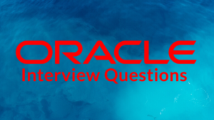 Oracle Interview Questions & Answers