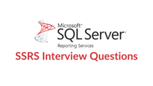 Best SSRS Interview Questions & Answers