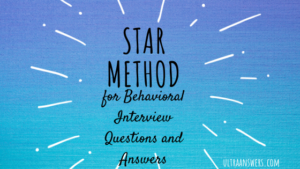 Star Method for Behavioral Interview Questions and Answers